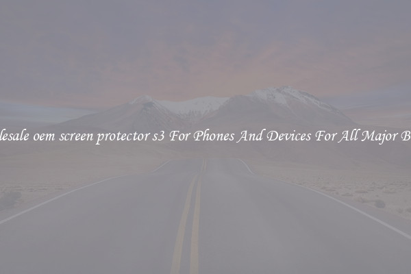 Wholesale oem screen protector s3 For Phones And Devices For All Major Brands