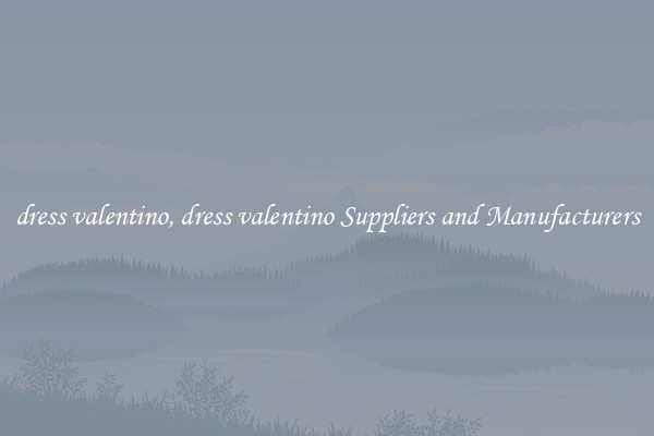 dress valentino, dress valentino Suppliers and Manufacturers