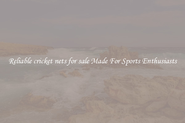 Reliable cricket nets for sale Made For Sports Enthusiasts