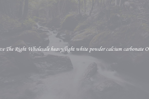 Source The Right Wholesale heavy/light white powder calcium carbonate Online