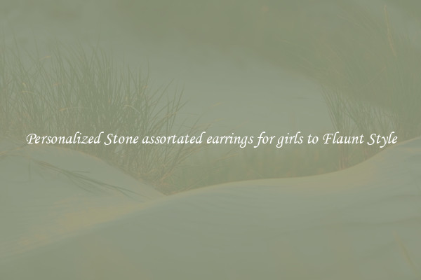 Personalized Stone assortated earrings for girls to Flaunt Style