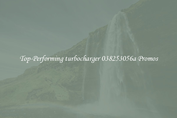 Top-Performing turbocharger 038253056a Promos