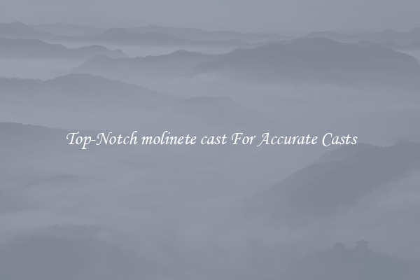 Top-Notch molinete cast For Accurate Casts
