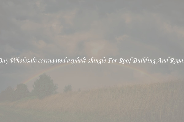 Buy Wholesale corrugated asphalt shingle For Roof Building And Repair