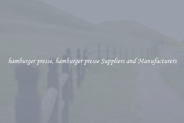 hamburger presse, hamburger presse Suppliers and Manufacturers